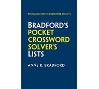 Bradford’s Pocket Crossword Solver’s Lists: 75,000 solutions in 500 subject lists for cryptic and quick puzzles
