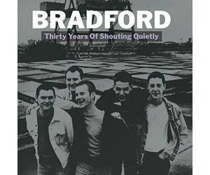 Bradford - Thirty Years Of Shouting Quietly