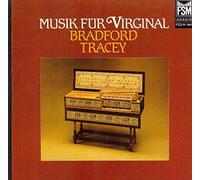 Bradford Tracey - Musik für Virginal