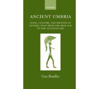 Bradley - Ancient Umbria State Culture and Identity in Central Ital - N555z