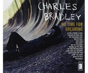 Bradley Charles - No Time for Dreaming (Exp.ed.)