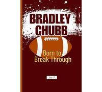 BRADLEY CHUBB: Born to Break Through