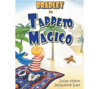 Bradley e il Tappeto Magico (Le Magiche Avventure di Bradley)