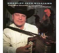 Bradley Jaye Williams - Tex-Mex Gumbo