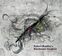Bradley, Robert Blackwater Surprise - Out of the Wilderness