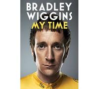 Bradley Wiggins: My Time - An Autobiography