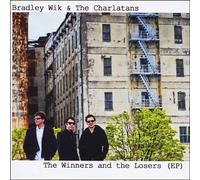 Bradley Wik & The Charlatans - Winners & The Losers