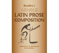 Bradley's Arnold Latin Prose Composition