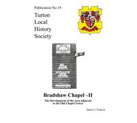 Bradshaw Chapel II: The Development of the Area Adjacent to the Old Chapel Tower