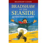 Bradshaw's Guide Bradshaw at the Seaside: Britain's Victorian Resorts: 12