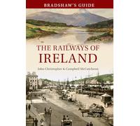 Bradshaw's Guide The Railways of Ireland: Volume 8