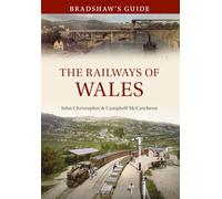 Bradshaw's Guide The Railways of Wales: Volume 7 (Bradshaw's Guide, 7)