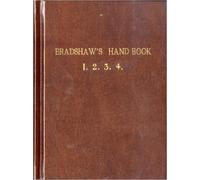 Bradshaw's Handbook 1863 (Premium Edition) by George Bradshaw (2012) Leather Bound