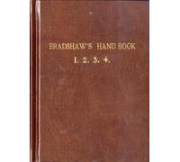 Bradshaw's Handbook 1863 (Premium Edition) by George Bradshaw (2012) Leather Bound