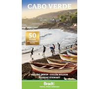 Bradt Cabo Verde (Cape Verde) (Travel Guide) (Bradt Guides: Travel Taken Seriously)
