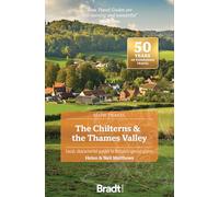 Chilterns & Thames Valley (Slow Travel) (Bradt Travel Guides): Local, Characterful Guides to Britain's Special Places