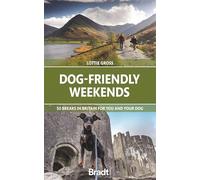 Bradt Travel Guides – Dog-Friendly Weekends – 50 Breaks in Britain for You and Your Dog