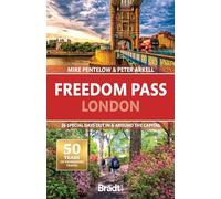 Bradt Freedom Pass London (Travel Guide): 26 special days out, in and around the capital