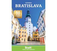 Bradt Slovakia: Bratislava (Travel Guide): The Bradt City Guide