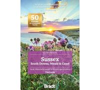 Sussex (Slow Travel): South Downs, Weald & Coast (3rd Revised edition)