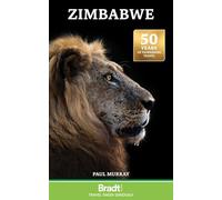Bradt Zimbabwe (Travel Guide): With a Foreword by Sir Ranulph Fiennes