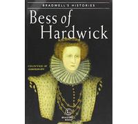 Bradwells Histories: Bess of Hardwick
