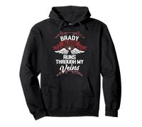 Brady Blood Runs Through My Veins - Last Name Family Pullover Hoodie