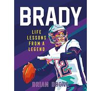 Brady: Life Lessons from a Legend