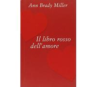 Brady Miller Ann - Libro Rosso Dell'amore (Il)