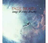 Brady Paul - Songs and Crazy Dreams
