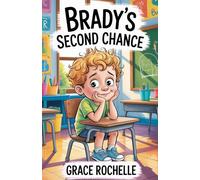 Brady’s Second Chance: A Heartwarming Story About Honesty, Courage, and Second Chances
