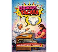 Bragas de Tacatá: De la Vergüenza al Amor propio