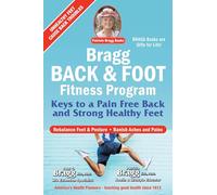 Bragg Back & Foot Fitness Program: Keys to a Pain-Free Back & Strong Healthy Feet (Patricia Bragg Books)