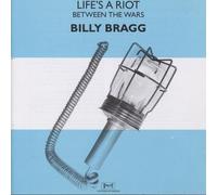 Bragg Billy - Lifes a Riot...Between the War