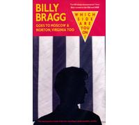 Bragg, Billy - Which Side Are You On? Billy Bragg goes to Moscow & Norton, Virginia [VHS]