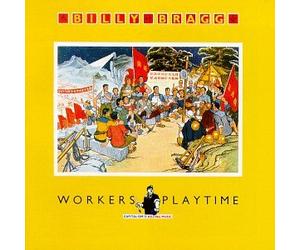 Bragg, Billy - Workers Playtime