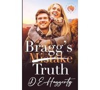 Bragg's Truth: a small town second chance romantic comedy: a second chance small town romantic comedy: 1 (Winter Falls)