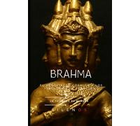 BRAHMA: El Arquitecto Cósmico y los Ciclos de la Creación (MITOLOGIA INDIA)