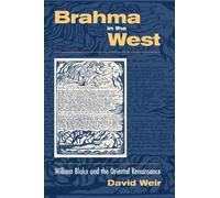 Brahma in the West: William Blake and the Oriental Renaissance