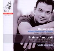 Brahms (arr. Lazic): Piano Concerto No. 3 in D Major - after Violin Concerto Op. 77; Rhapsodies Op. 79; Scherzo Op. 4 by Dejan Lazic Hybrid SACD - DSD, Import edition (2010) Audio CD