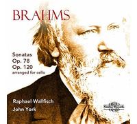 Wallfisch/York – Brahms: Sonatas Op.78 & Op.120 (Arranged for Cello)