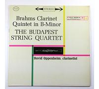Brahms: Clarinet Quintet in B-Minor / The Budapest String Quartet, David Oppenheim, Clarinetist
