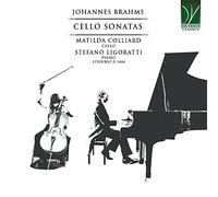 Brahms / Colliard, Matilda / Ligoratti, Stefano - Johannes Brahms: Cello Sonatas