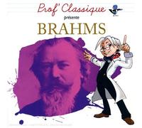 Brahms Johannes - Prof Classique Presente Brahms