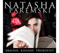 Brahms/Kahane & Prokofiev by Natasha Paremski (2011-11-08)