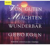 BRAHMS / MENDELSSOHN-BARTHOLDY - Von Guten Mdchten Wunderbar Geborgen / Various