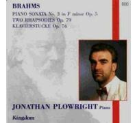 Brahms: Piano Sonata No. 3, Op. 5 / Klavierstucke, Op. 76 / Two Rhapsodies, Op. 79