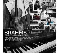ブラームス : ヴァイオリン・ソナタ全集 / アイレン・プリッチン、マクシム・エメリャニチェフ (Brahms : Sonatas for Violin & Piano / Aylen Pritchin, Maxim Emelyanychev) [CD] [Import] [日本語帯・解説付き]