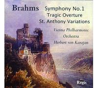 Brahms: Symphony No. 1/Tragic Overture/St. Anthony Variations