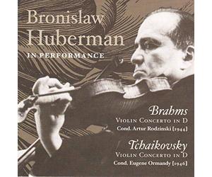 Brahms/Tchaikovsky - Bronislaw Huberman In Performance